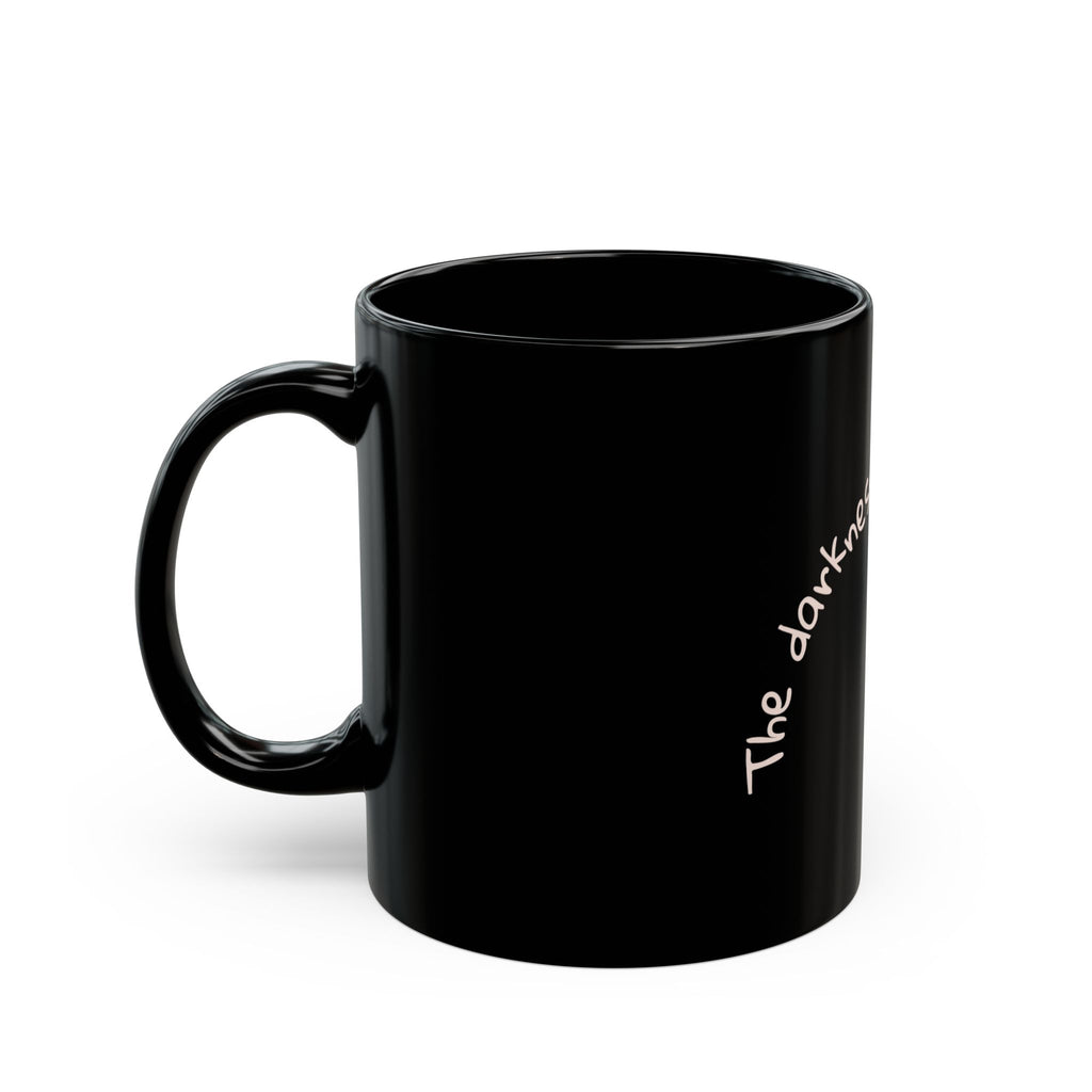 Catch Glow- "The Darkness Will End Soon" Inspirational Black Mug –  Motivational Coffee Cup,11oz