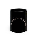 Catch Glow- "The Darkness Will End Soon" Inspirational Black Mug –  Motivational Coffee Cup,11oz