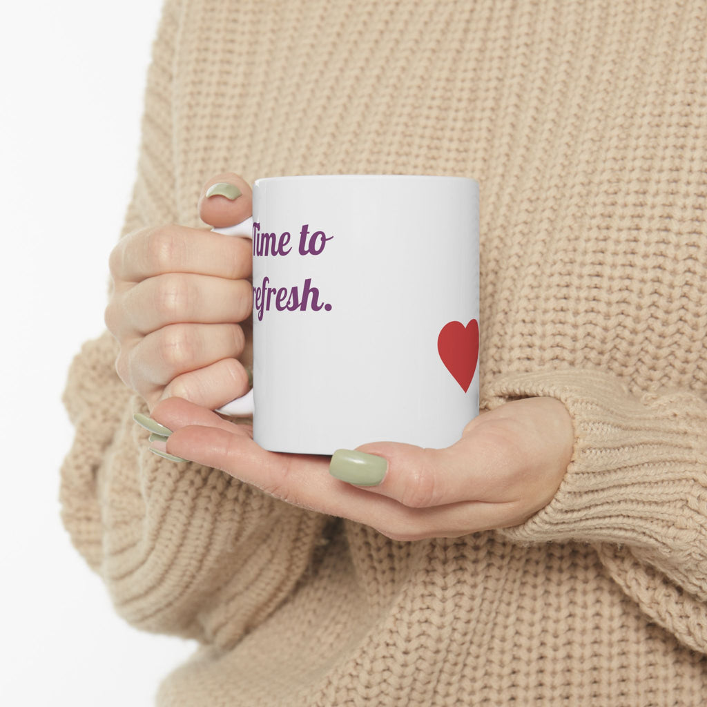 Catch Glow- 'Time to Refresh'  — Ceramic Mug Heart Design Inspirational Coffee Cup, 11oz